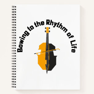 Bowing to the Rhythm of Life Cello Notebook