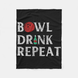 Bowl Drink Repeat Cool Bowling Game Drinking Lover Fleece Blanket
