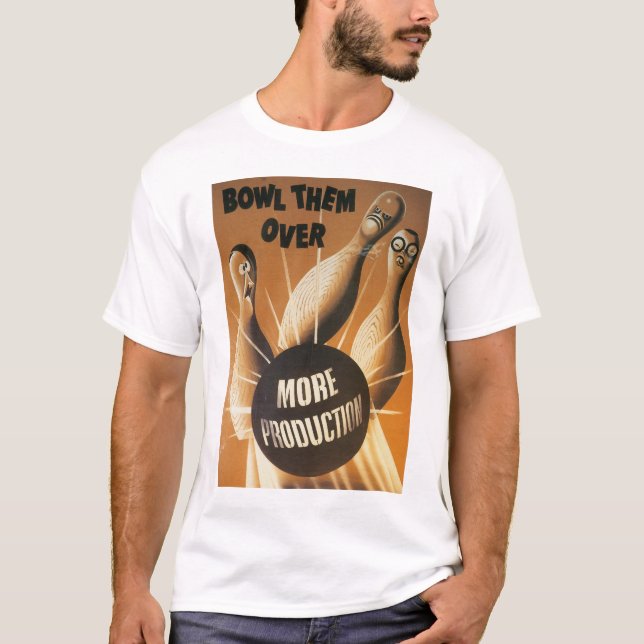 Bowl Them Over...More Production T-Shirt (Front)