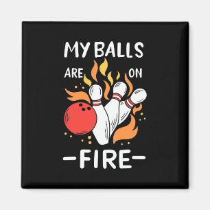 Bowler Balls Are On Fire Magnet