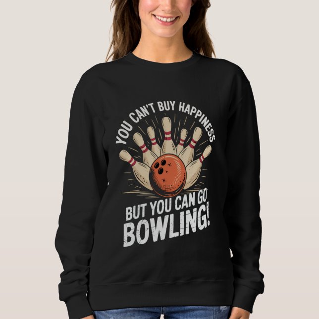 Bowler bowling coach bowling team Funny Bowling Sweatshirt (Front)