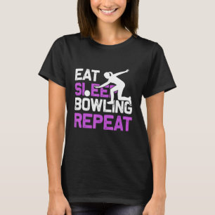 Bowler  Eat Sleep Bowling Repeat Bowling T-Shirt