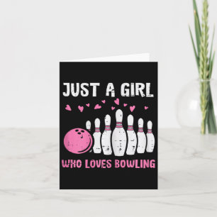 Bowler Just Girl Loves Bowling Cute Girls Kids Tod Card