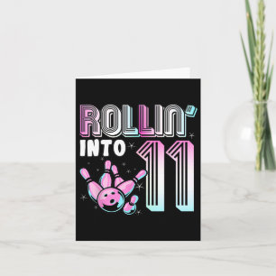 Bowler Rollin’ Into 11 Bowling 11th Birthday Kids  Card
