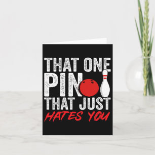 Bowler That One Pin That Just Hates You Bowling Fu Card