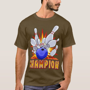 Bowling Ball Champion Bowler  T-Shirt