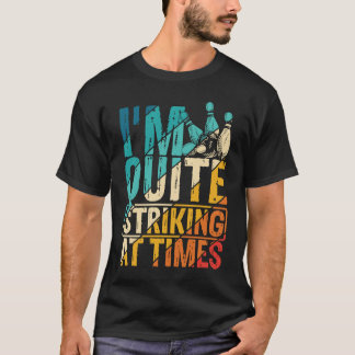 Bowling Ball Pin Bowler Strike Bowling Team Bowlin T-Shirt