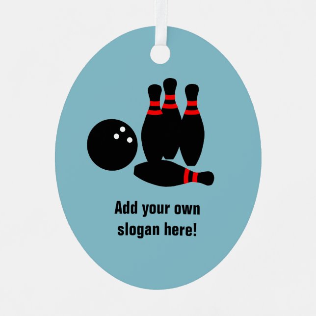 Bowling Ball & Skittles any color with your text Metal Ornament (Front)