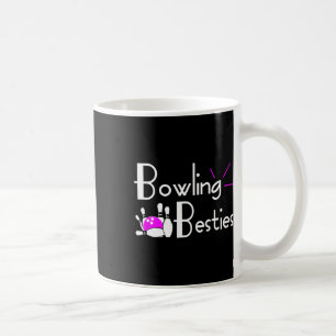 Bowling Besties Best Friends Womens League Coffee Mug