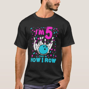 Bowling Birthday Party Kids 5Th Birthday Girl Bowl T-Shirt