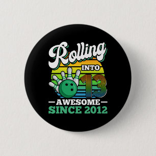 Bowling Birthday Party Rolling Into 13 Years 13th  2 Inch Round Button