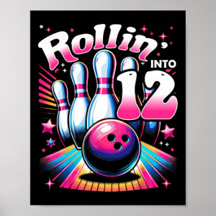 Bowling Birthday Rollin Into 12 Party 12th Bday Re Poster