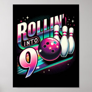 Bowling Birthday Rollin Into 9 Party 9th Birthday  Poster