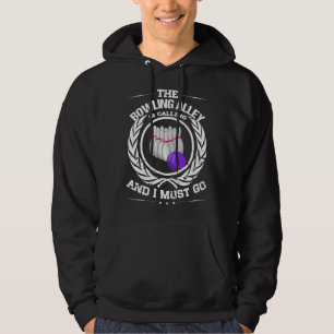 Bowling Bowl The Alley Is Callng And I Must Go 193 Hoodie