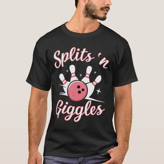 Bowling Bowler Funny Splits N Giggles Bowling Byll T-Shirt (Front)