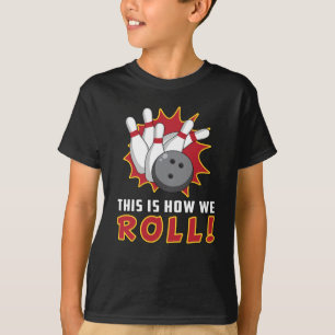 Bowling Bowler Strike Sport Team Bowl Funny Gift T-Shirt