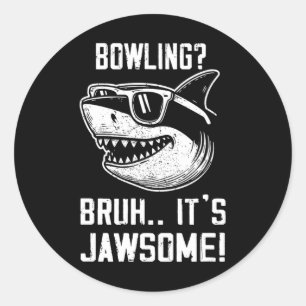 Bowling Bruh It's Jawsome Shark Kids Funny Classic Round Sticker