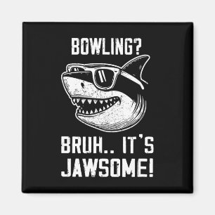 Bowling Bruh It's Jawsome Shark Kids Funny Magnet