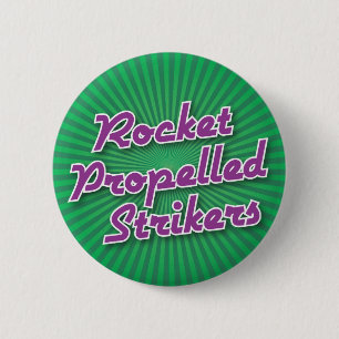 Bowling Button: Rocket Propelled Strikers 2 Inch Round Button