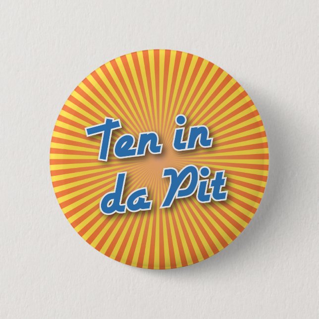 Bowling Button: Ten In Da Pit 2 Inch Round Button (Front)