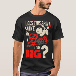 Bowling Bylls - Funny Bowler Gift  T-Shirt