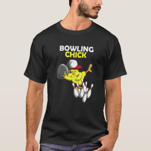 Bowling Chick Chicken Chicken Chicks Chicken Bowlt T-Shirt
