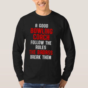 Bowling Coach Follow Player Team Instructor T-Shirt