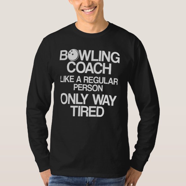 Bowling Coach Player Team Instructor 2 T-Shirt (Front)
