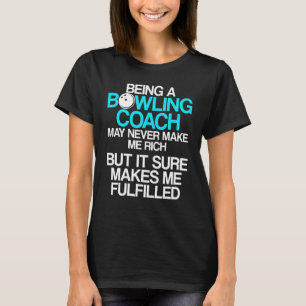 Bowling Coach Player Team Instructor  3 T-Shirt