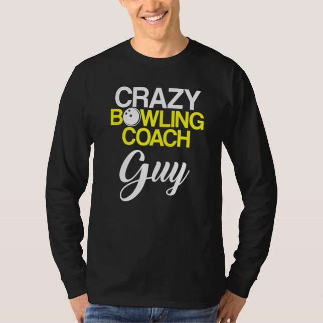 Bowling Coach Player Team Instructor   6 T-Shirt (Front)