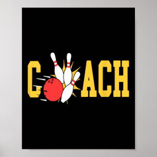 Bowling Coach Strikes Pins Bowling Team Fun Poster