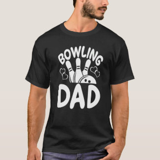 Bowling Dad Players  Women Game  Daddy T-Shirt