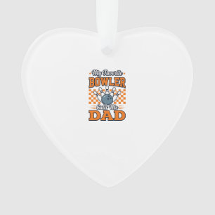 Bowling Dad Shirt My Favourite Bowler Calls Me Dad Ornament