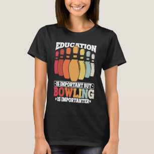 Bowling Education Bowler Strike Bowling Team Bowli T-Shirt