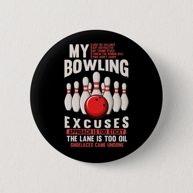 Bowling Excuses Funny Bowler Humour 2 Inch Round Button (Front)