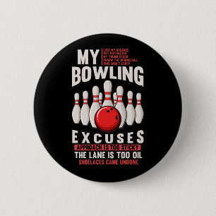 Bowling Excuses Funny Bowler Humour 2 Inch Round Button