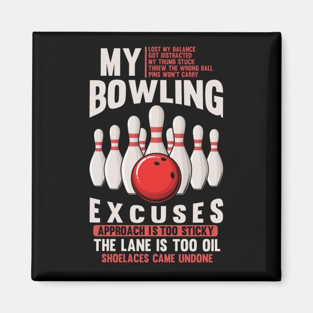 Bowling Excuses Funny Bowler Humour Magnet (Front)