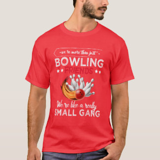 BOWLING FRIENDS friends T-Shirt