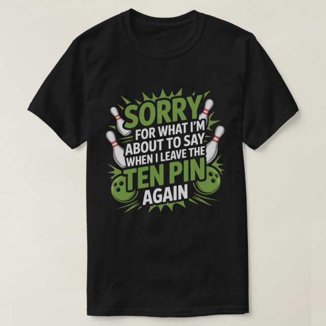 Bowling Frustration Funny Ten Pin Design T-Shirt (Design Front)