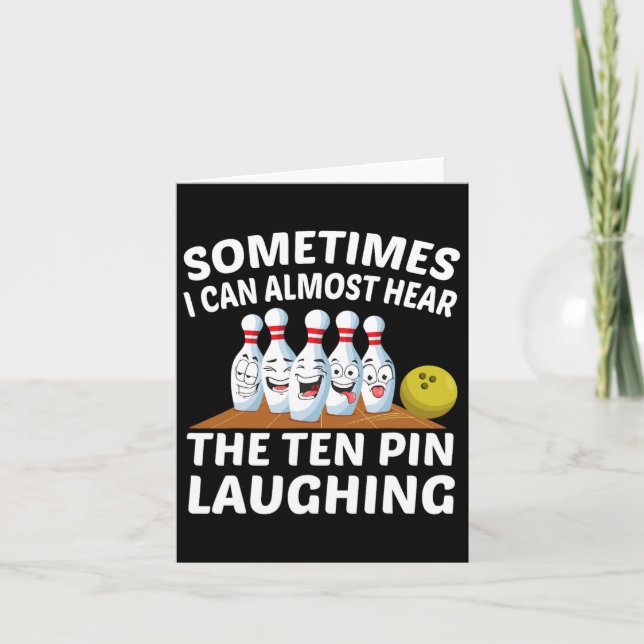 Bowling Funny Bowler Hear The Ten Pin Laughing  Card (Front)