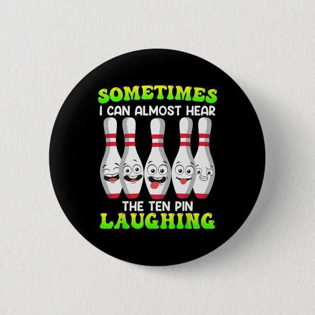 Bowling Funny Sometimes I Can Hear Tenth Pin Laugh (Front)