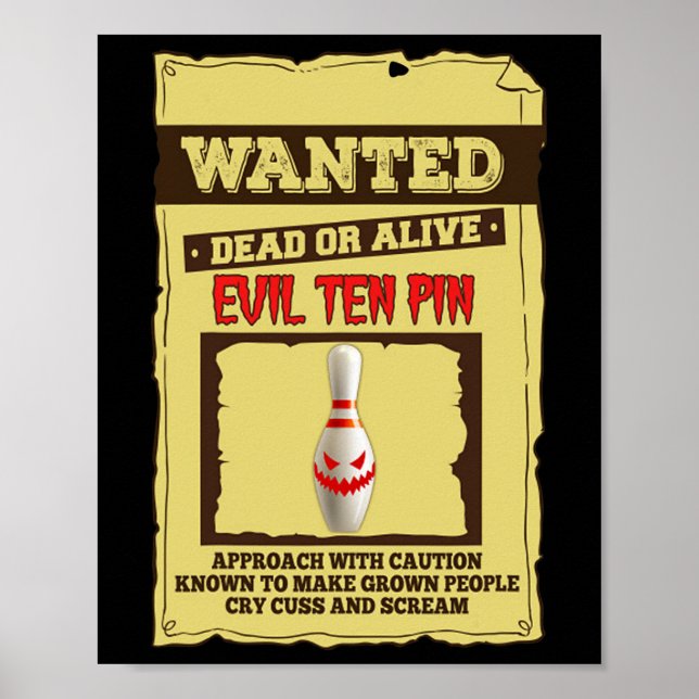 Bowling Gift Wanted Evil Ten Pin Gift For Bowler  Poster (Front)