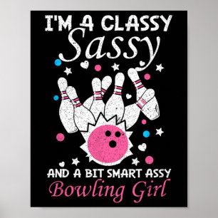 Bowling Girl Cly Sy And A Bit Smart Y Funny Bowler Poster