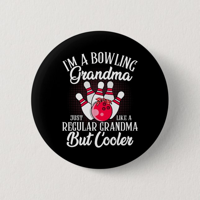 Bowling Grandma Funny Novelty Tee For Bowling Fami 2 Inch Round Button (Front)