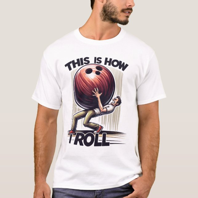 Bowling Humour  T-Shirt (Front)