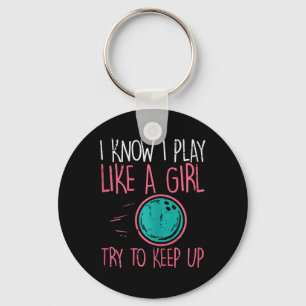 Bowling I Play Like Girl Fun Bowler Girls Kids Tod Keychain