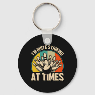 Bowling I'm Quite Striking At Times 1 Keychain