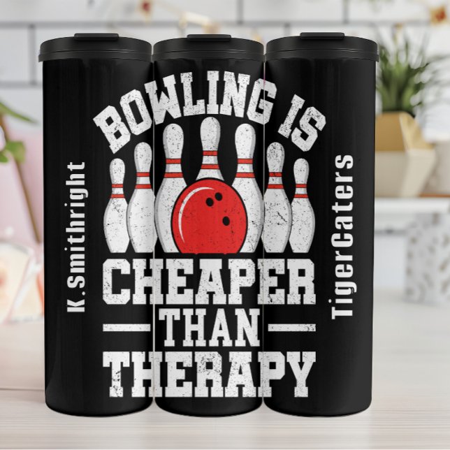 Bowling Is Cheaper Than Therapy Thermal Tumbler (Creator Uploaded)