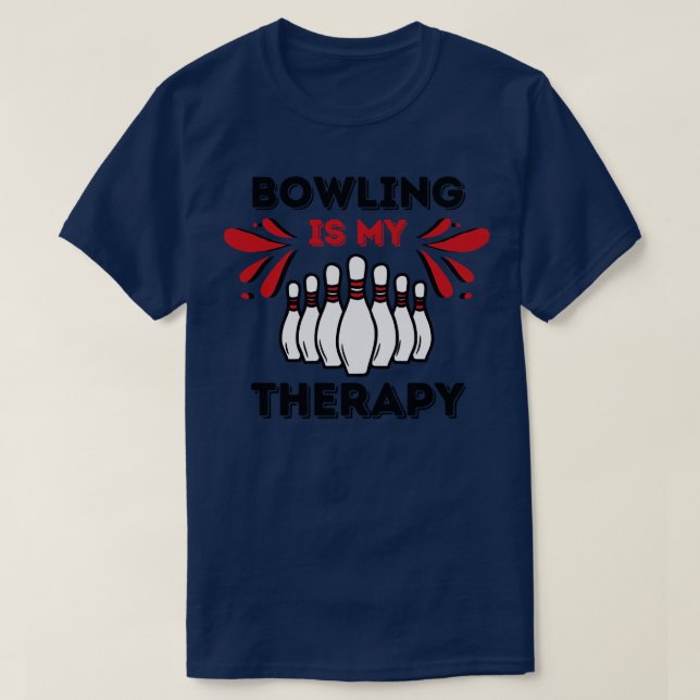 Bowling Is My Therapy  T-Shirt (Design Front)