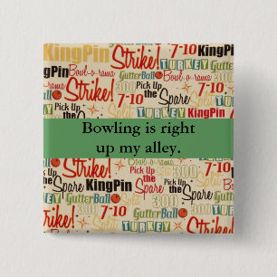 Bowling Is Right Up My Alley 2 Inch Square Button